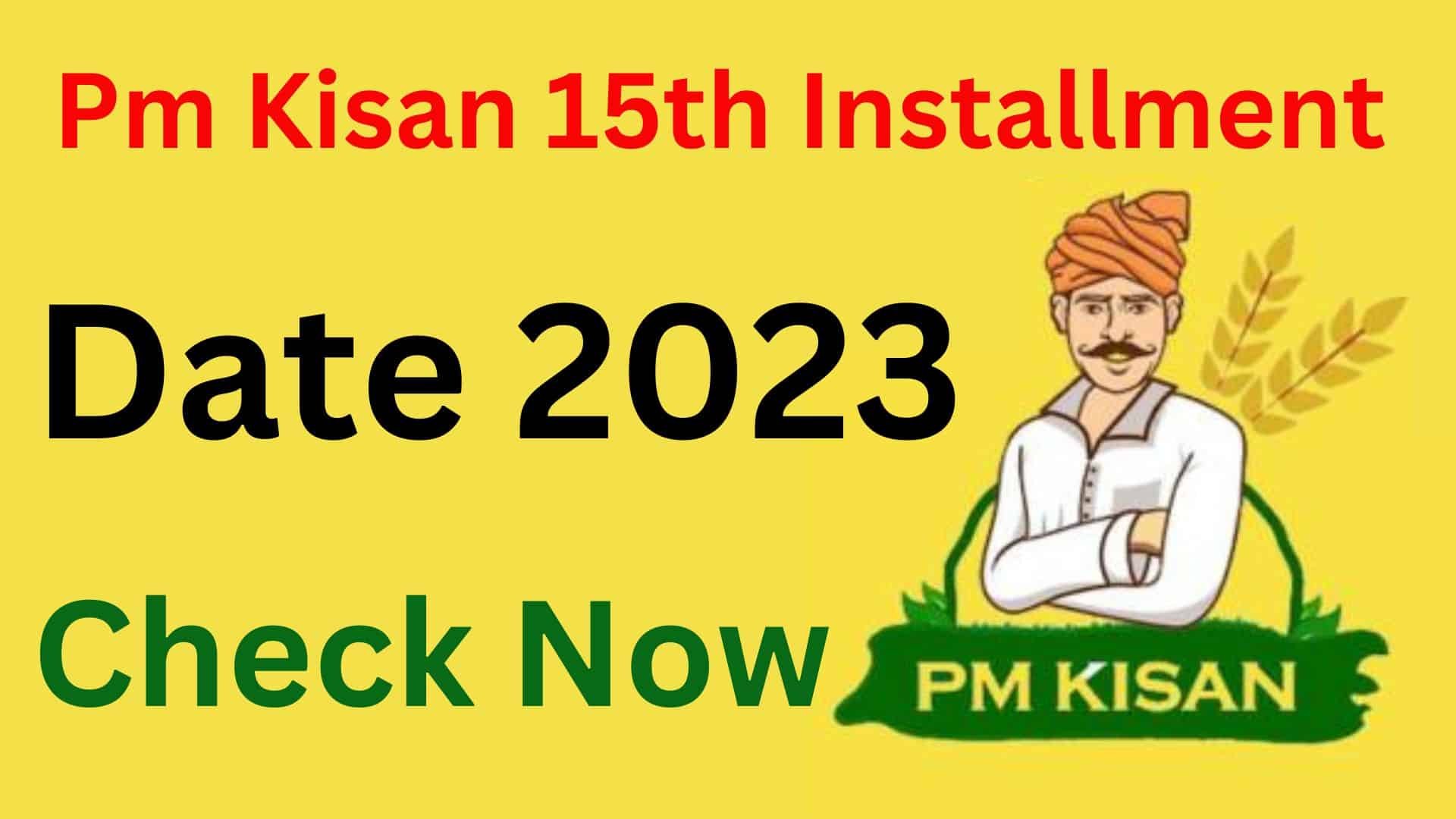 Pm Kisan 15th Installment Date Check Now